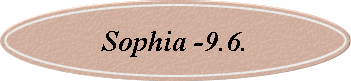 Sophia -9.6.