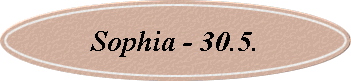 Sophia - 30.5.